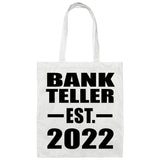 Bank Teller Established EST. 2022 - Tote Bag White