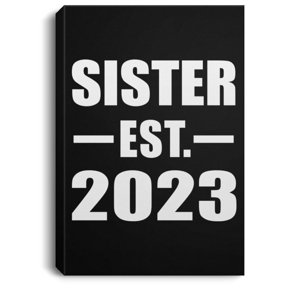 Sister Established EST. 2023 - Canvas Portrait