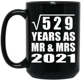 23rd Anniversary Square Root of 529 Years As Mr & Mrs 2021 - 15oz Coffee Mug Black