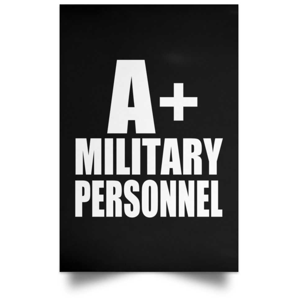 A+ Military Personnel - Poster Portrait