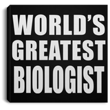 World's Greatest Biologist - Canvas Square