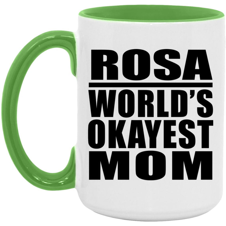 Rosa World's Okayest Mom - 15oz Accent Mug Green