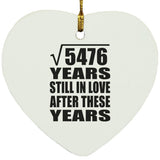 74th Anniversary Square Root of 5476 Years Still In Love - Heart Ornament