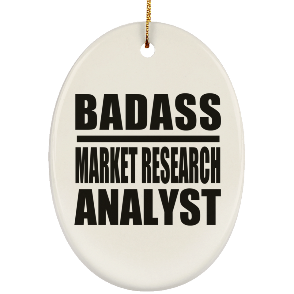 Badass Market Research Analyst - Oval Ornament