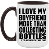 I Love My Boyfriend More Than Collecting Bottles - 15oz Accent Mug Black