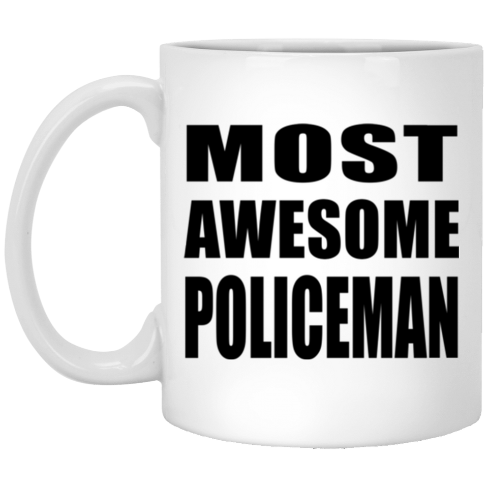 Most Awesome Policeman - 11 Oz Coffee Mug