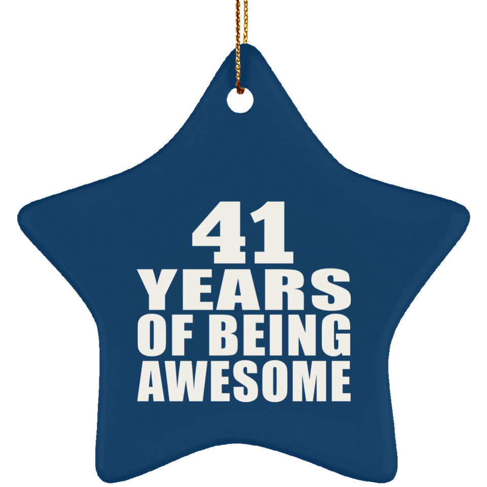 41st Birthday 41 Years Of Being Awesome - Star Ornament