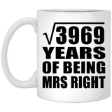 63rd Anniversary Square Root of 3969 Years of Being Mrs Right - 11oz Coffee Mug