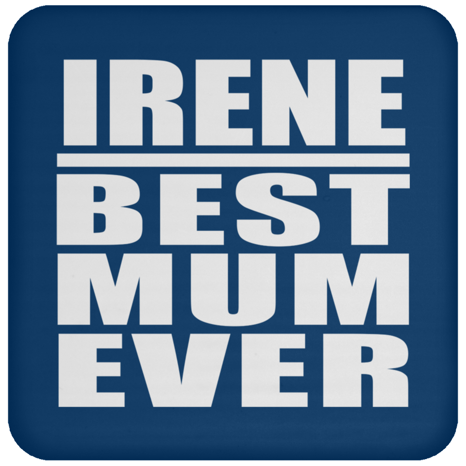 Irene Best Mum Ever - Drink Coaster