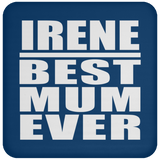 Irene Best Mum Ever - Drink Coaster