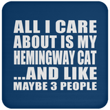 All I Care About Is My Hemingway Cat - Drink Coaster