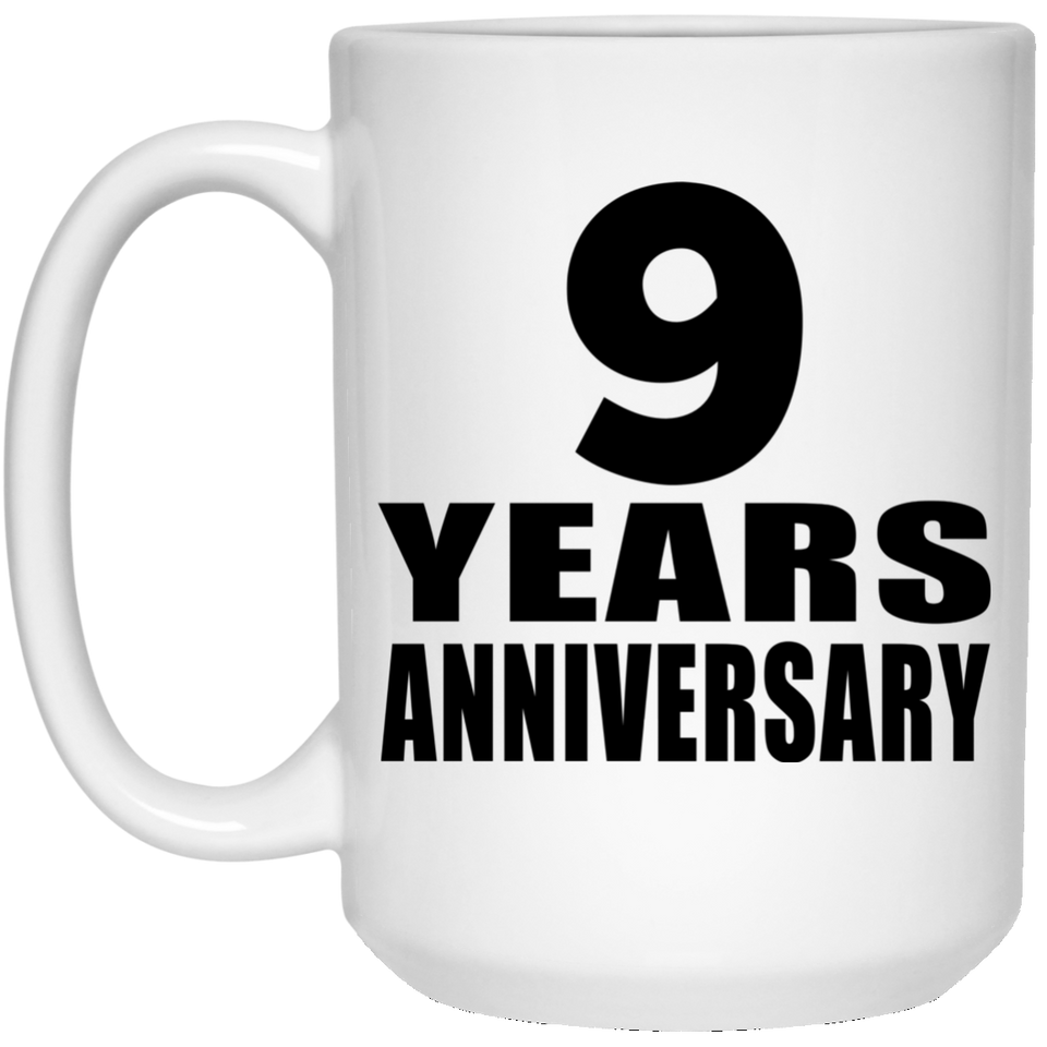 9th Anniversary 9 Years - 15 Oz Coffee Mug