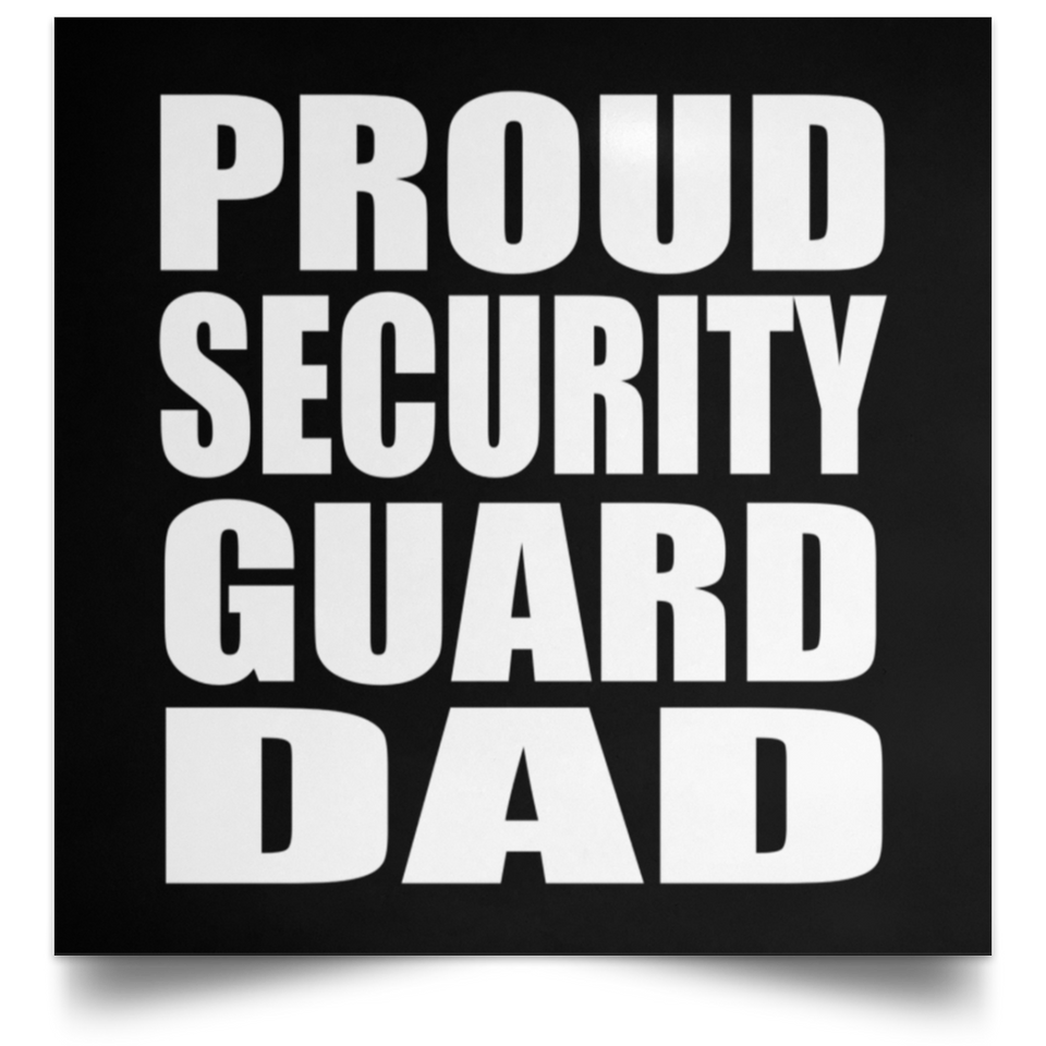 Proud Security Guard Dad - Poster Square