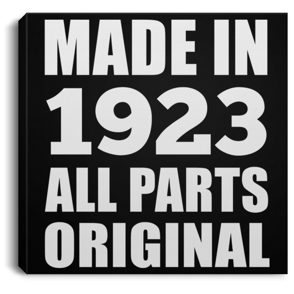 101st Birthday Made in 1923 All Parts Original - Canvas Square