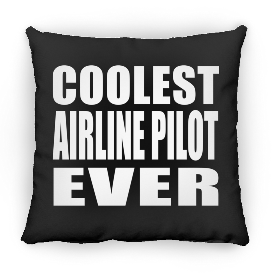 Coolest Airline Pilot Ever - Throw Pillow Black