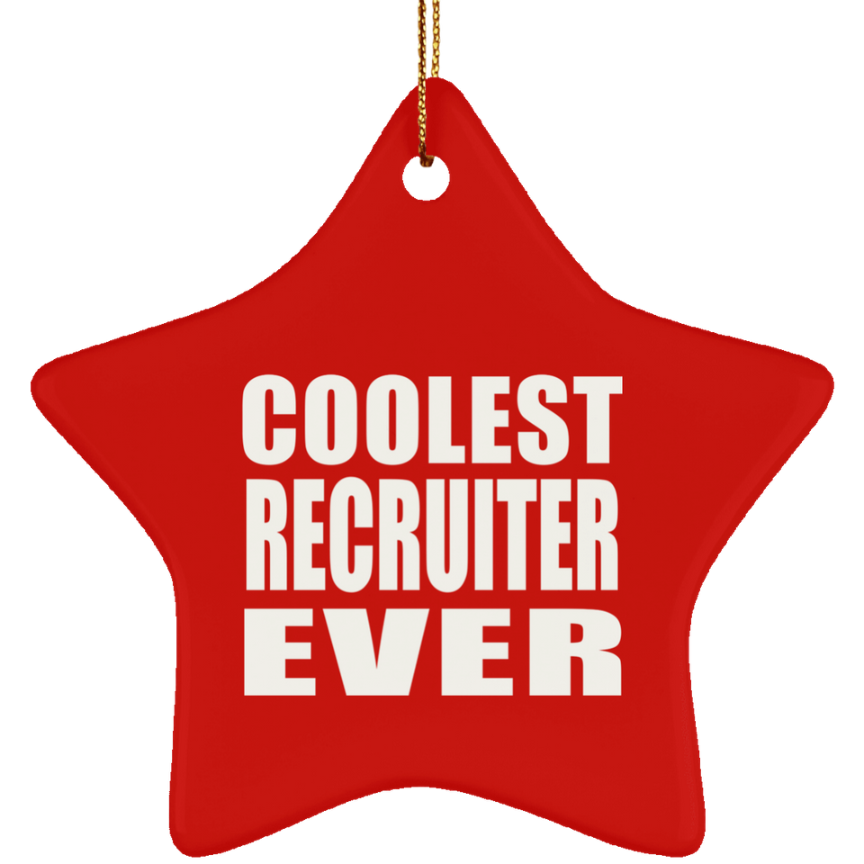Coolest Recruiter Ever - Star Ornament