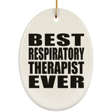 Best Respiratory Therapist Ever - Oval Ornament