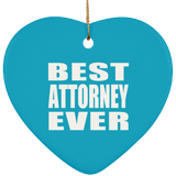 Best Attorney Ever - Heart Ornament