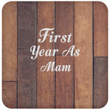 First Year As Mam - Drink Coaster E