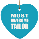 Most Awesome Tailor - Heart Ornament