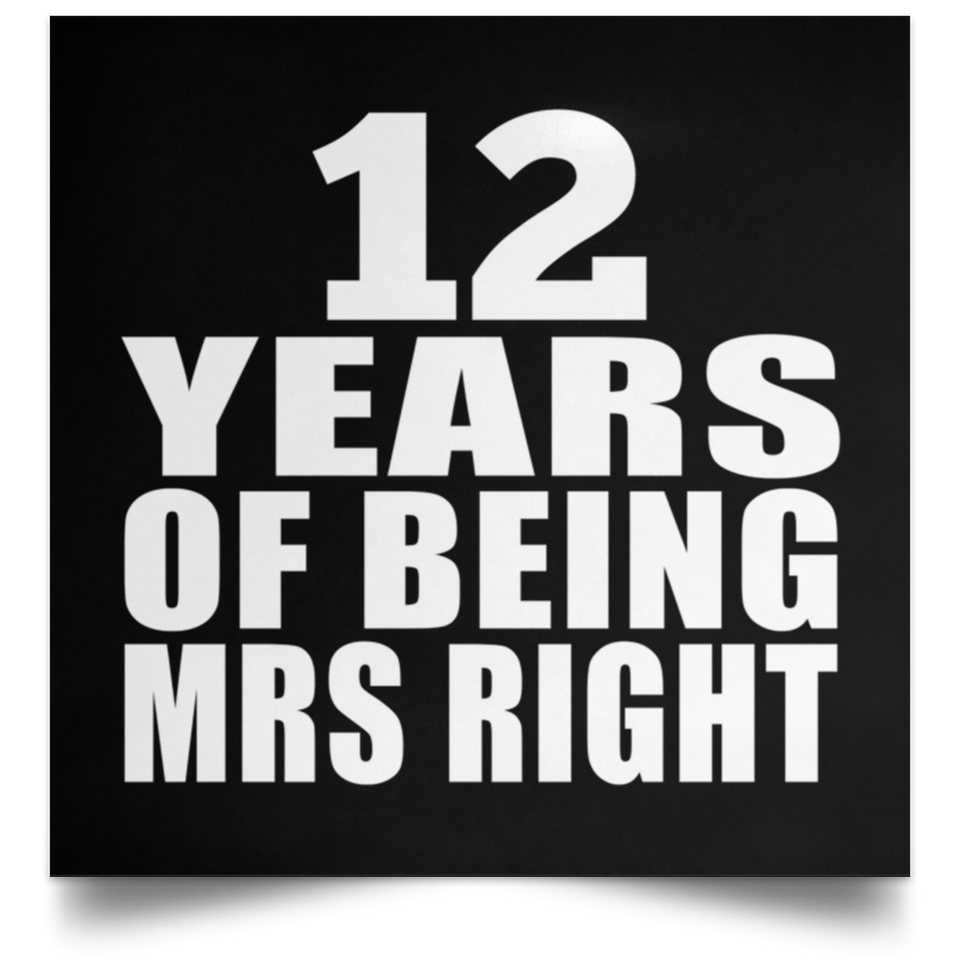 12th Anniversary 12 Years Of Being Mrs Right - Poster Square