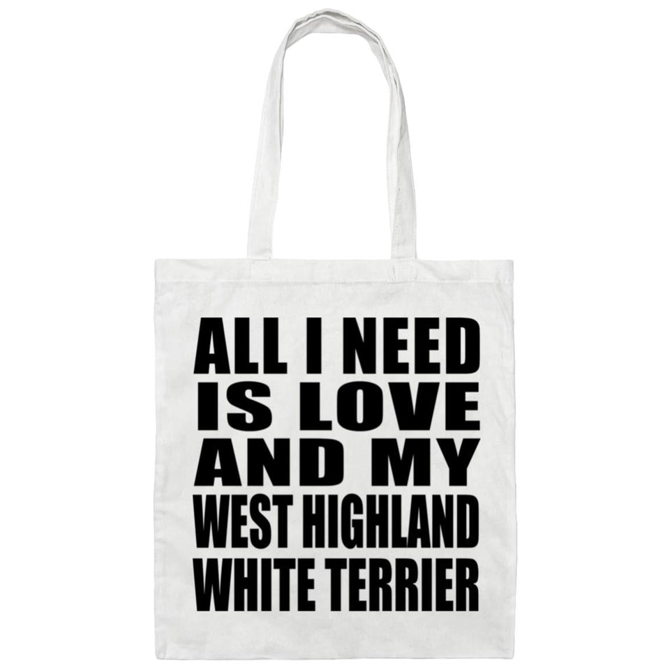 All I Need Is Love And My West Highland White Terrier - Tote Bag White
