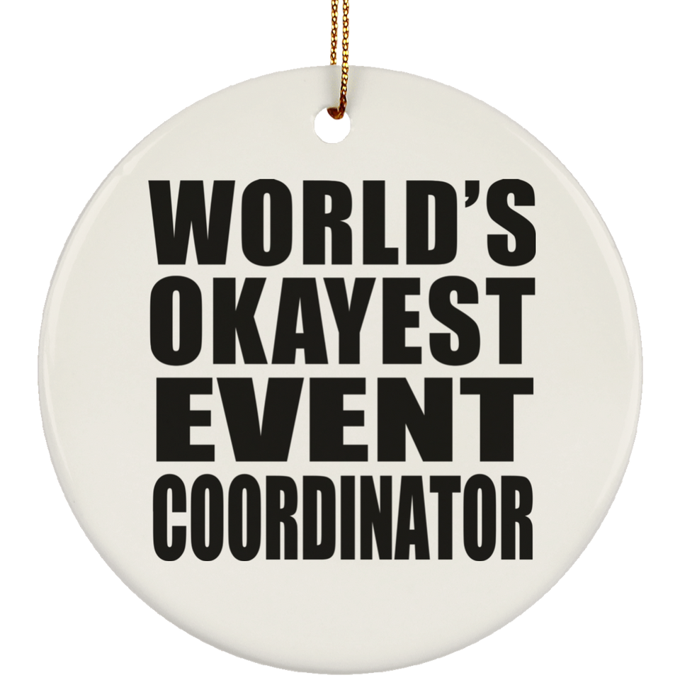World's Okayest Event Coordinator - Circle Ornament