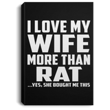 I Love My Wife More Than Rat - Canvas Portrait