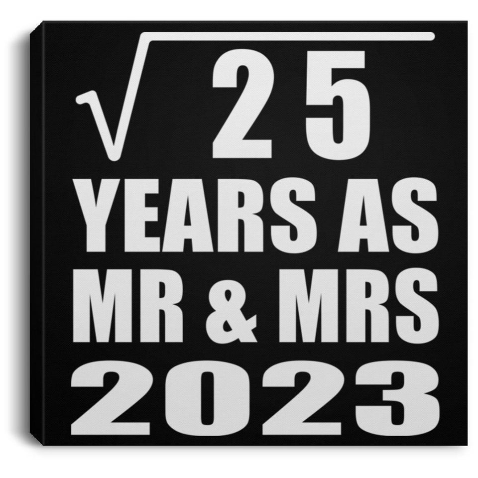 5th Anniversary Square Root of 25 Years As Mr & Mrs 2023 - Canvas Square