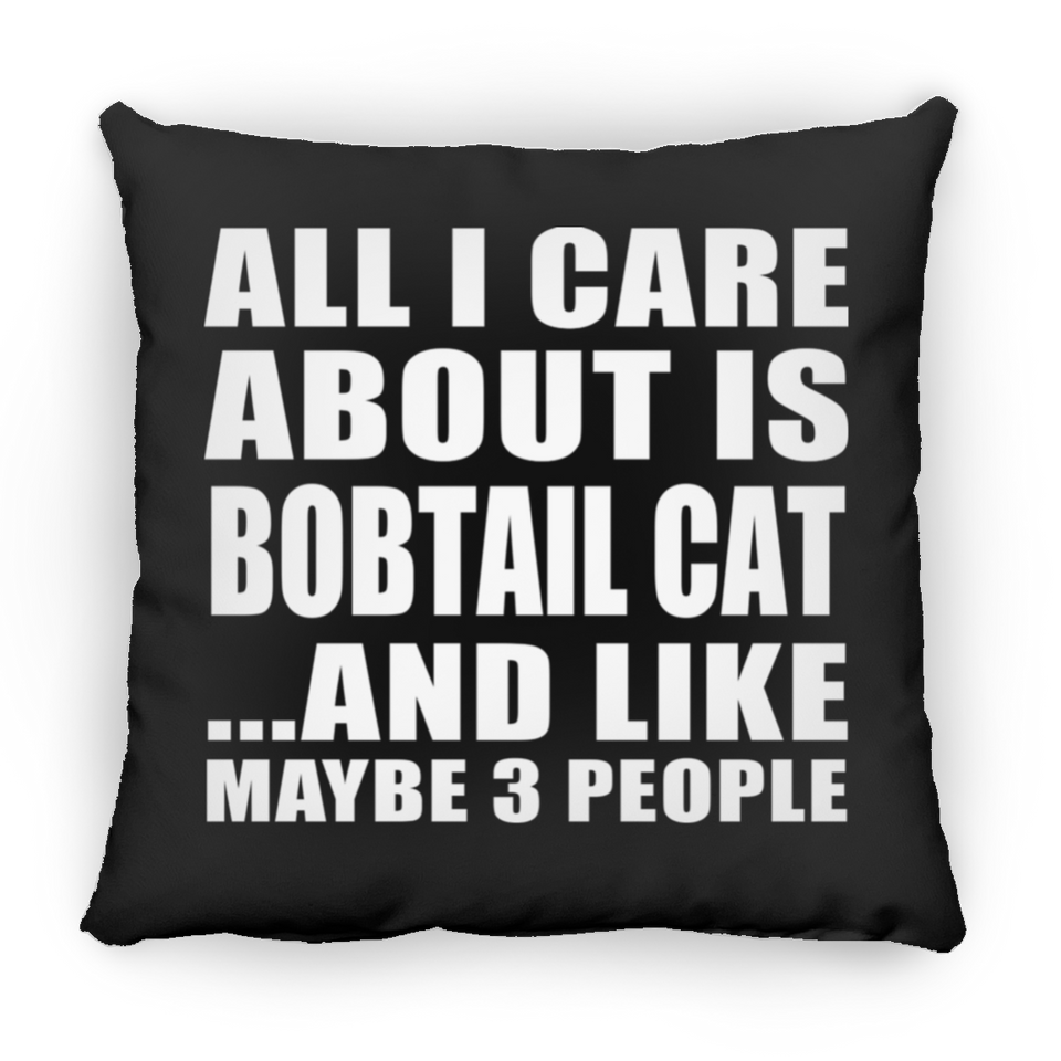 All I Care About Is Bobtail Cat - Throw Pillow Black