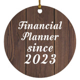 Financial Planner Since 2023 - Circle Ornament D