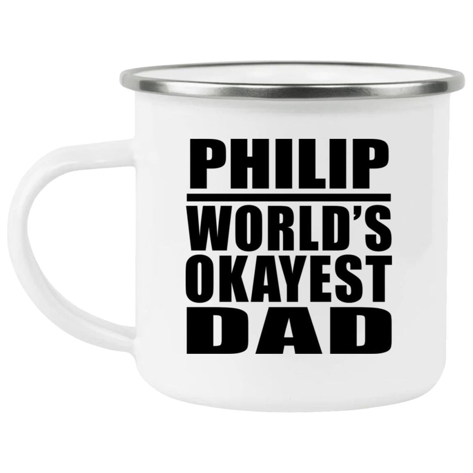 Philip World's Okayest Dad - 12oz Camping Mug