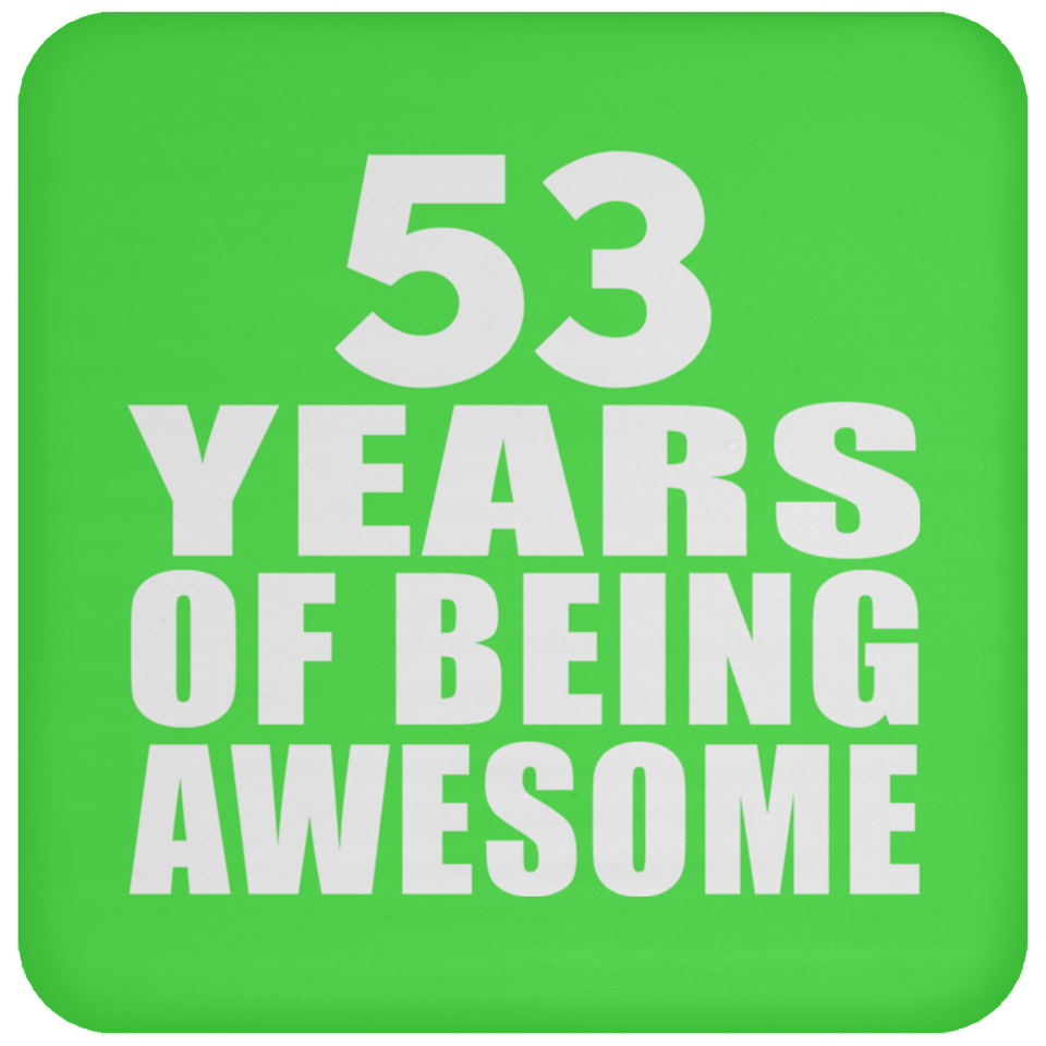 53rd Birthday 53 Years Of Being Awesome - Drink Coaster