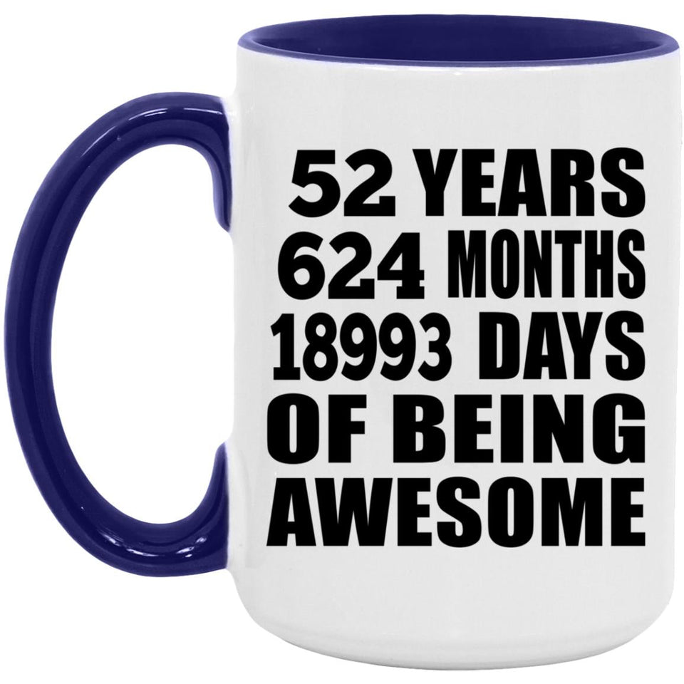 52nd Birthday 52 Years 624 Months 18993 Days Of Awesome - 15oz Accent Mug Purple