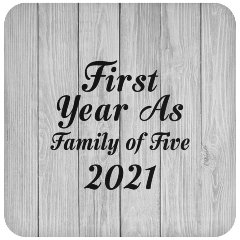 First Year As Family Of Five 2021 - Drink Coaster F