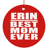 Erin Best Mom Ever - Circle Ornament