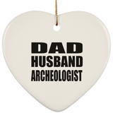 Dad Husband Archeologist - Heart Ornament
