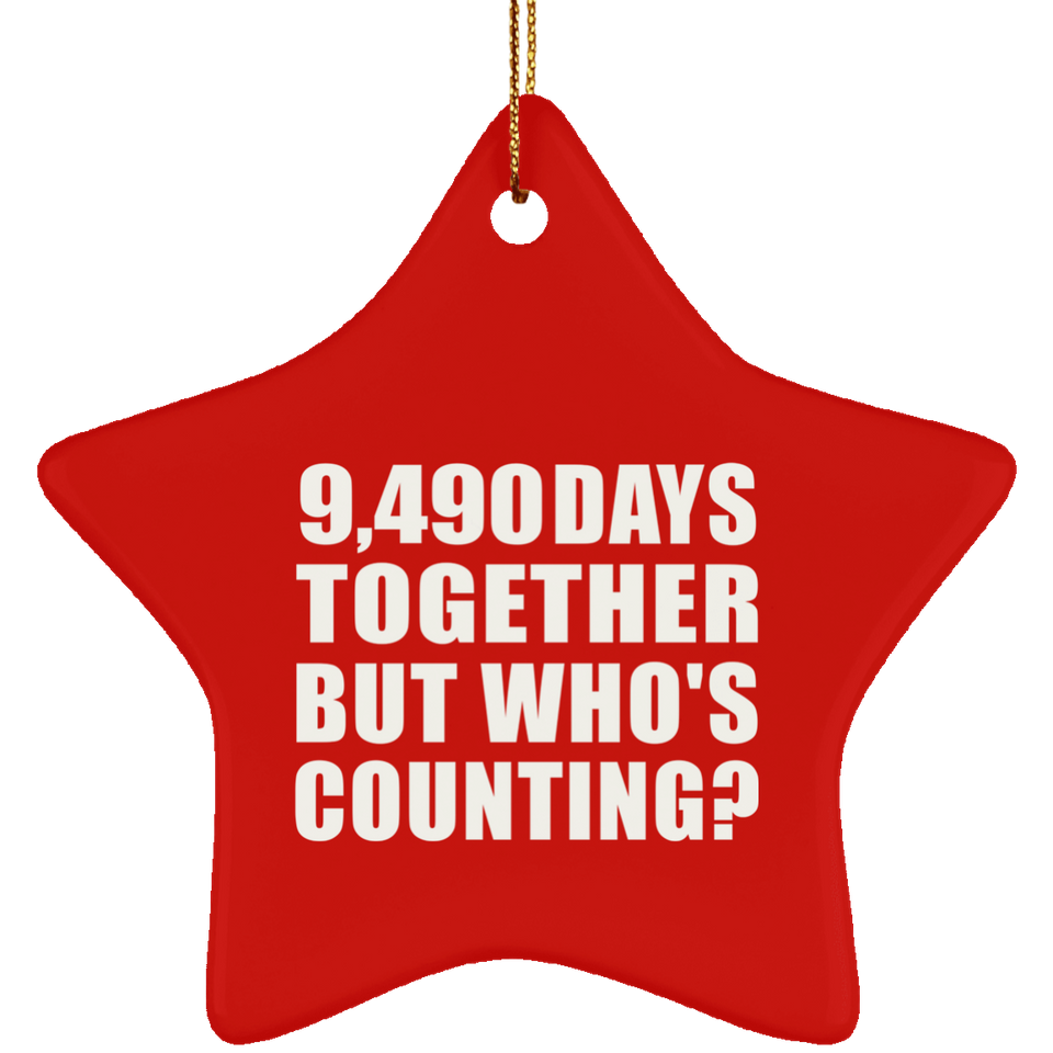 26th Anniversary 9,490 Days Together But Who's Counting - Star Ornament