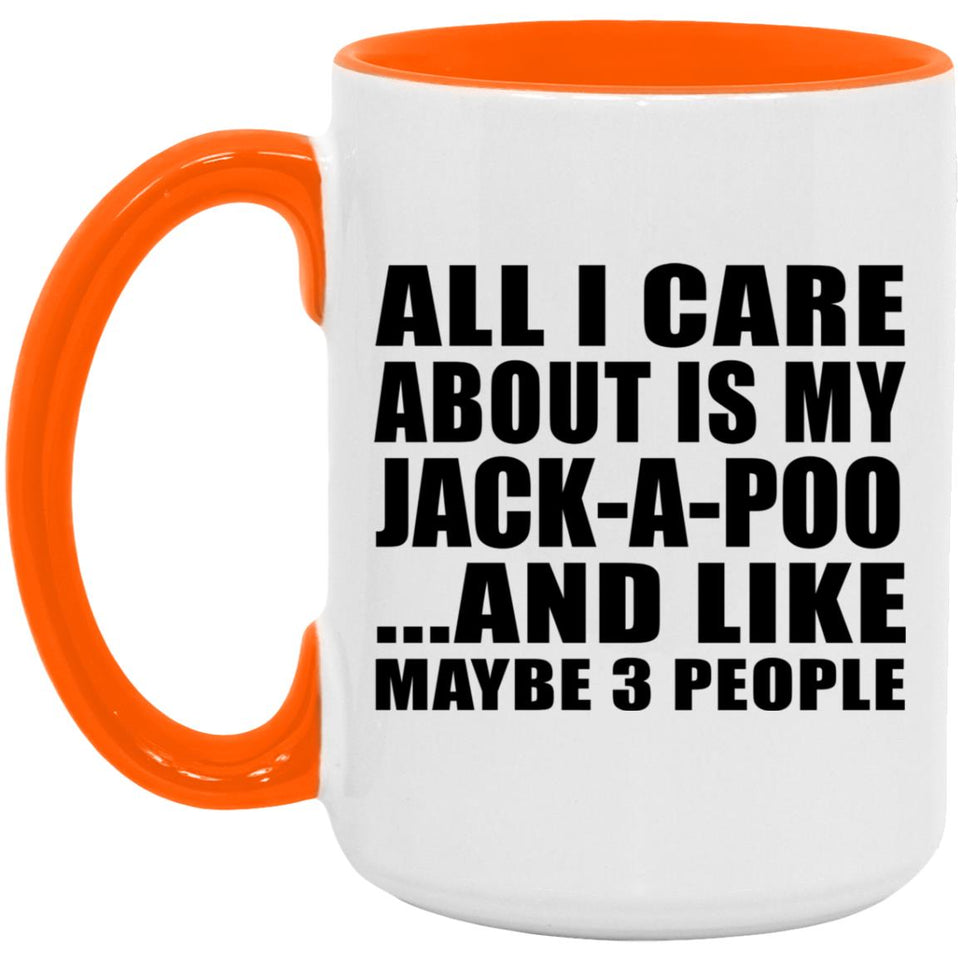 All I Care About Is My Jack-A-Poo - 15oz Accent Mug Orange