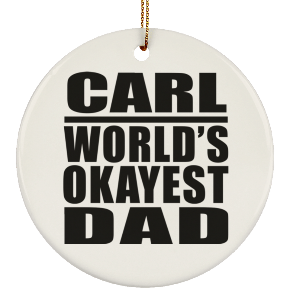 Carl World's Okayest Dad - Circle Ornament