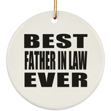 Best Father In Law Ever - Circle Ornament