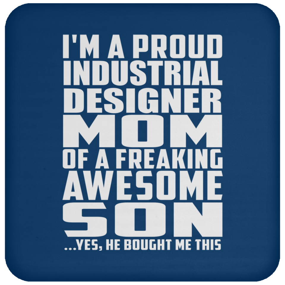 Proud Industrial Designer Mom Of Awesome Son - Drink Coaster