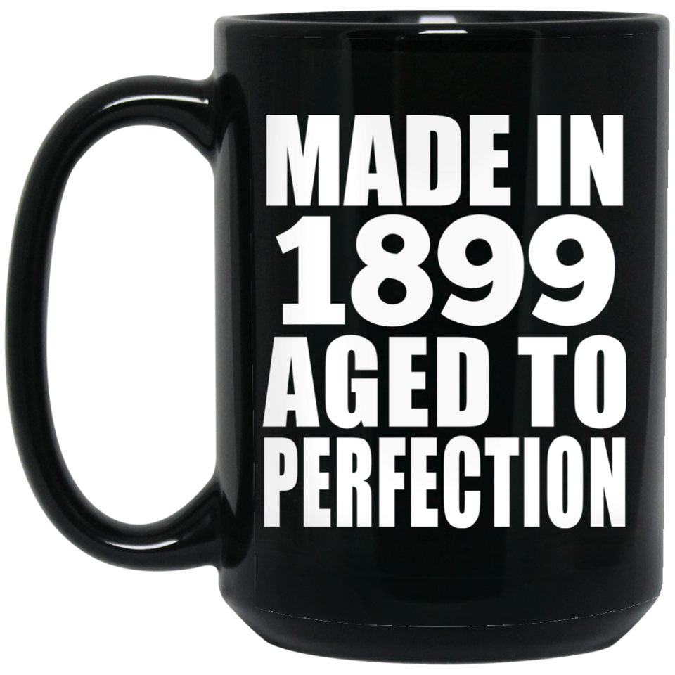 125th Birthday Made In 1899 Aged To Perfection - 15oz Coffee Mug Black