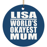 Lisa World's Okayest Mum - Circle Ornament
