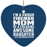 Proud Fireman Mom Of Awesome Daughter - Heart Ornament