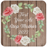 First Year As Step Mother 2022 - Drink Coaster B