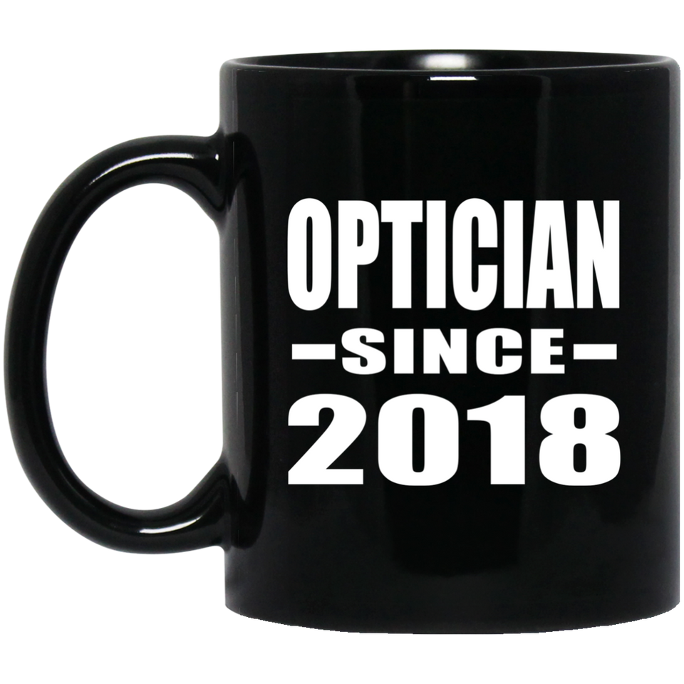 Optician Since 2018 - 11 Oz Coffee Mug Black
