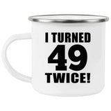 98th Birthday I Turned 49 Twice - 12oz Camping Mug