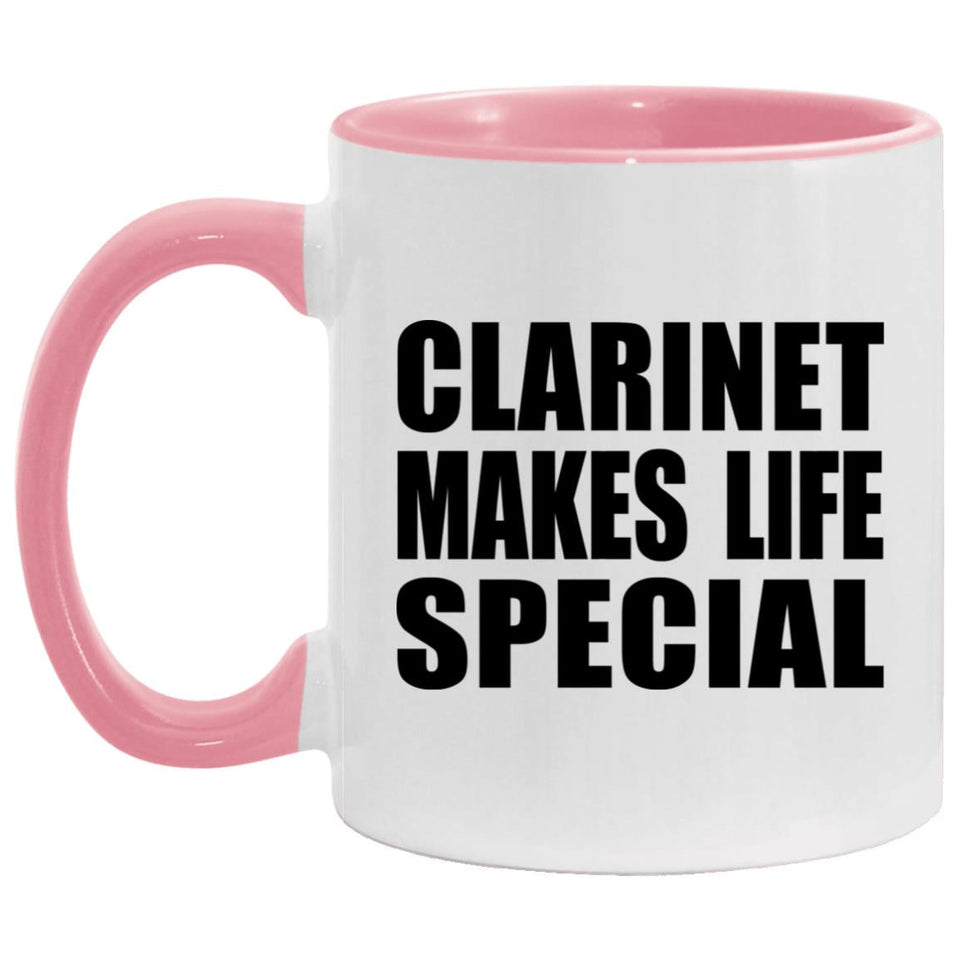 Clarinet Makes Life Special - 11oz Accent Mug Pink