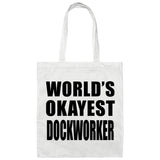 World's Okayest Dockworker - Tote Bag White